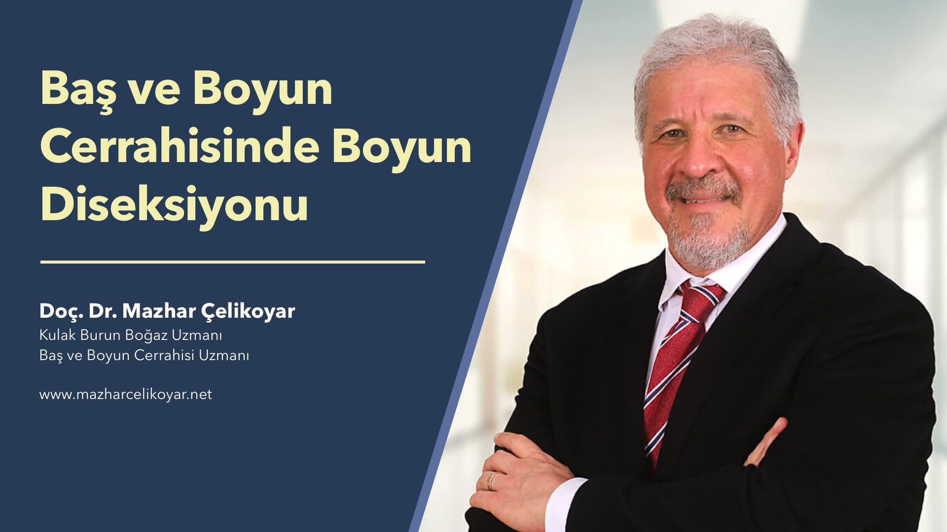 Baş ve Boyun Cerrahisiında Boyun Diseksiyonu - Doç. Dr. Mazhar Çelikoyar
