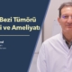 Parotis Bezi Tümörü Tedavisi ve Ameliyatı - Prof. Dr. Çetin Vural