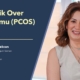 Polikistik Over Sendromu (PCOS) Nedir? - Op. Dr. Cevahir Tekcan