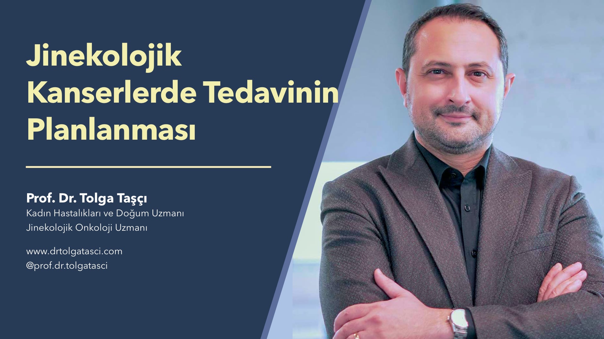 Jinekolojik Kanserlerde Tedavinin Planlanması - Prof. Dr. Tolga Taşçı