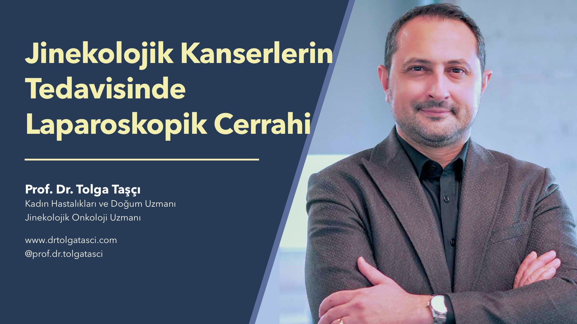 Jinekolojik Kanserlerin Tedavisinde Laparoskopik Cerrahi - Prof. Dr. Tolga Taşçı