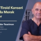 Papiller Tiroid Kanserleri Hakkında Merak Edilenler Prof. Dr. Serdar Tezelman