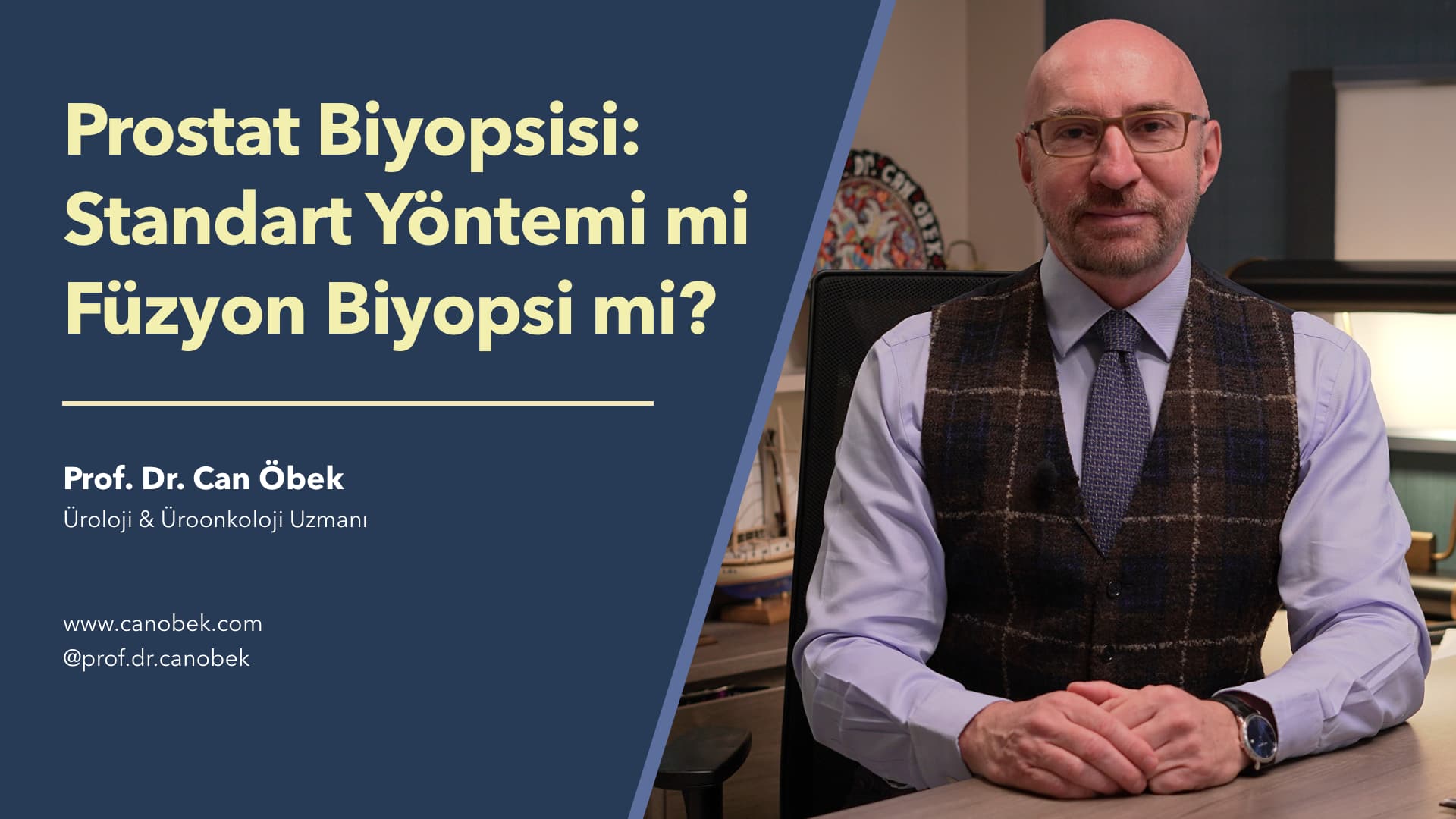 Prostat Biyopsisi: Standart mı, Füzyon mu? - Prof. Dr. Can Öbek