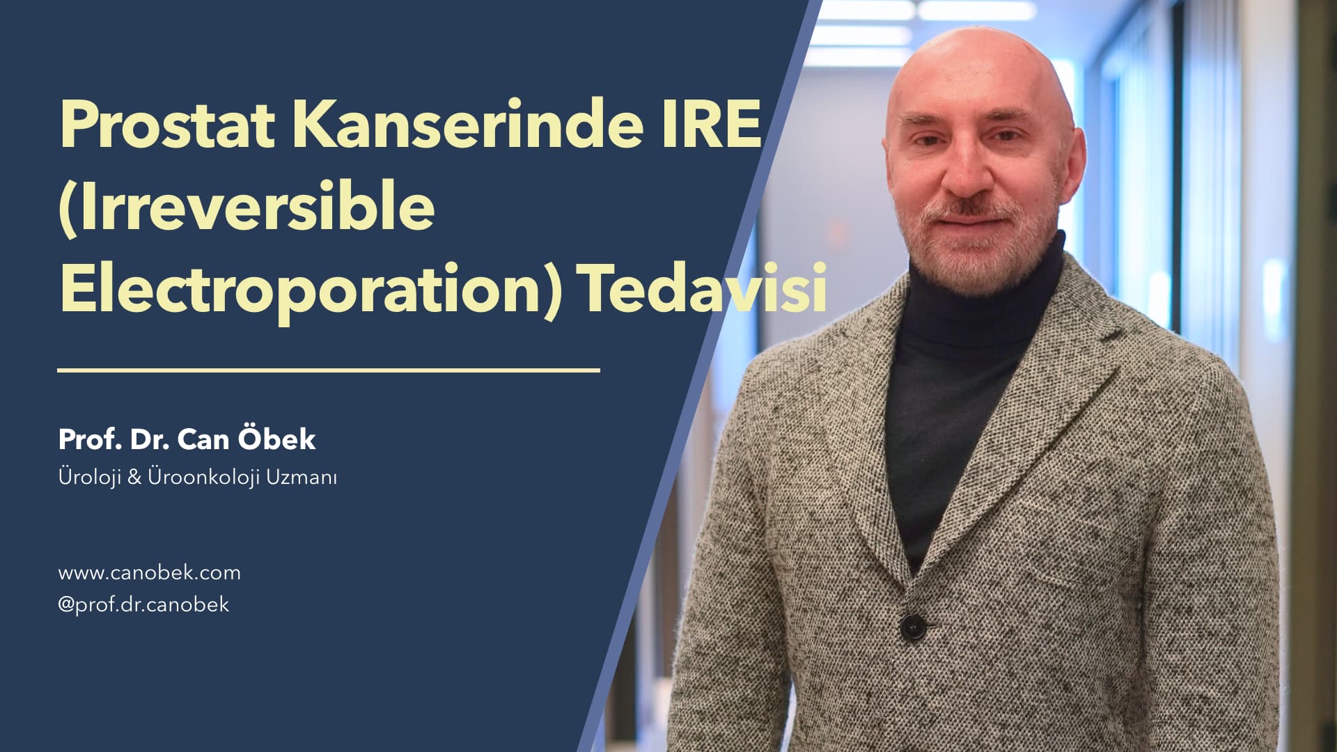 Prostat Kanserinde IRE Tedavisi - Prof. Dr. Can Öbek