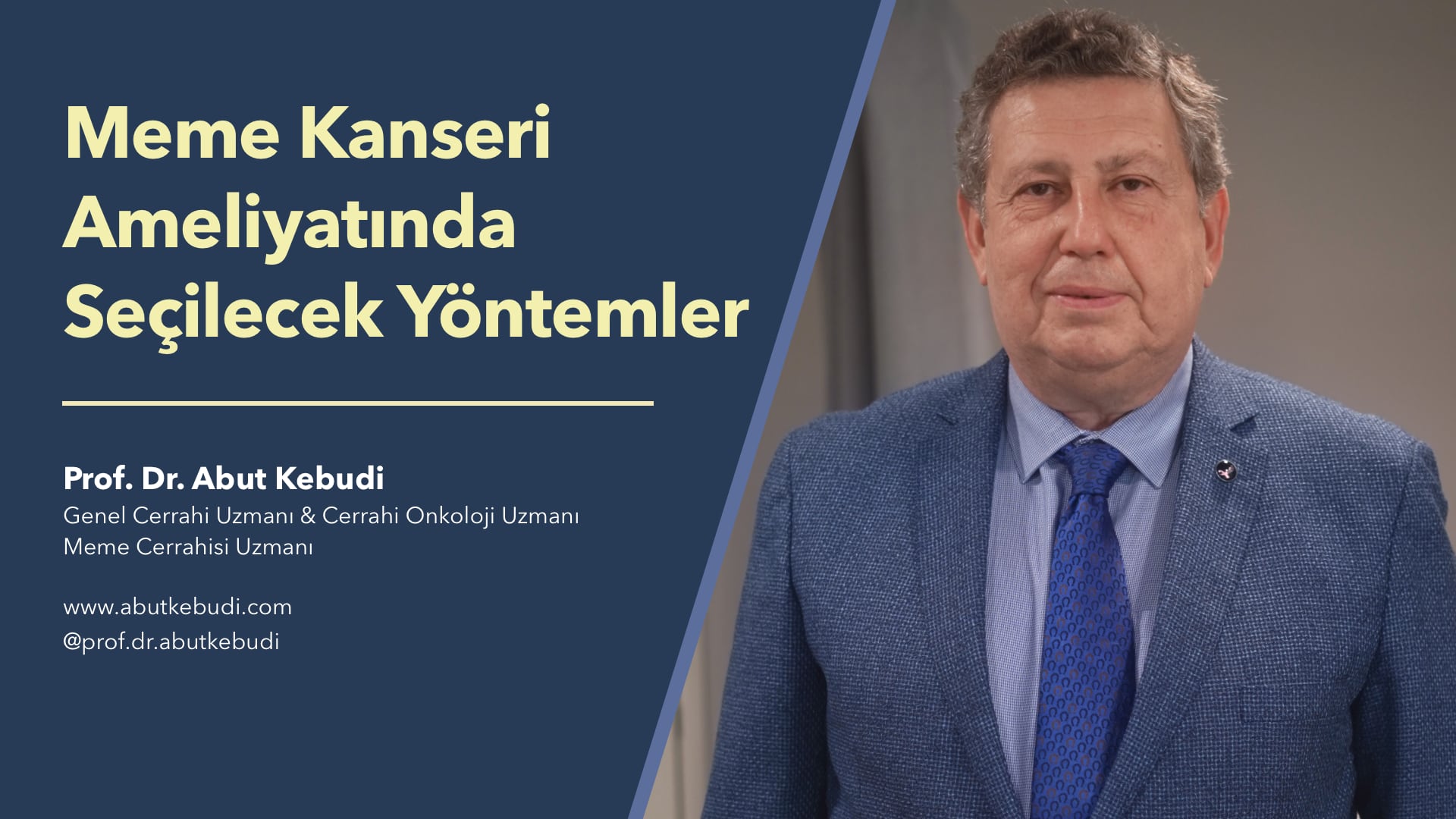 Meme Kanseri Ameliyatında Seçilecek Yöntemler - Prof. Dr. Abut Kebudi