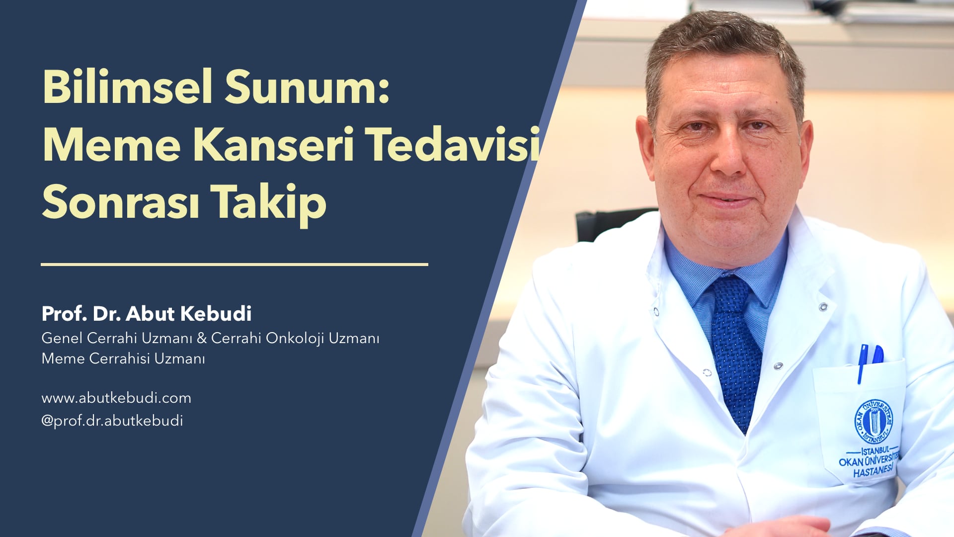 Bilimsel Sunum: Meme Kanseri Sonrası Takip - Prof. Dr. Abut Kebudi
