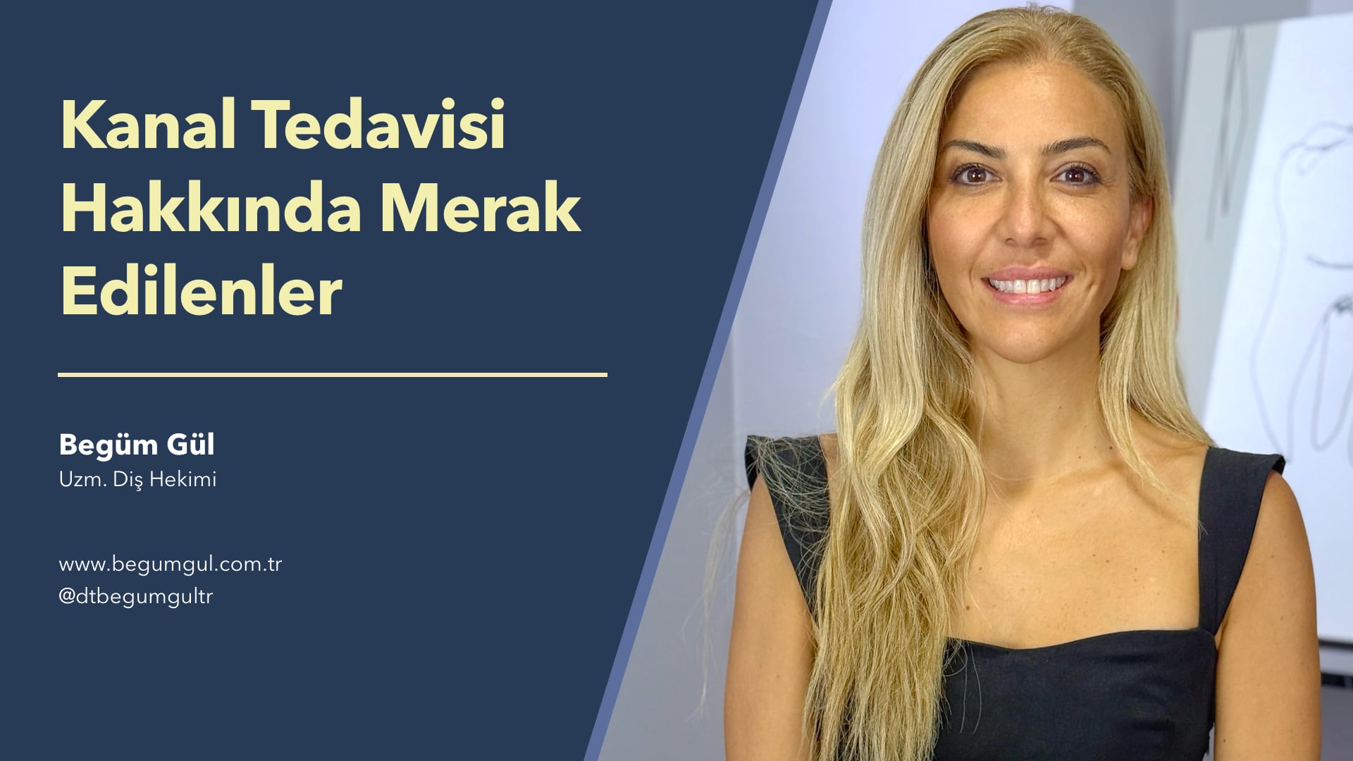 Kanal Tedavisi Hakkında Merak Edilenler - Uzm. Diş Hekimi Begüm Gül