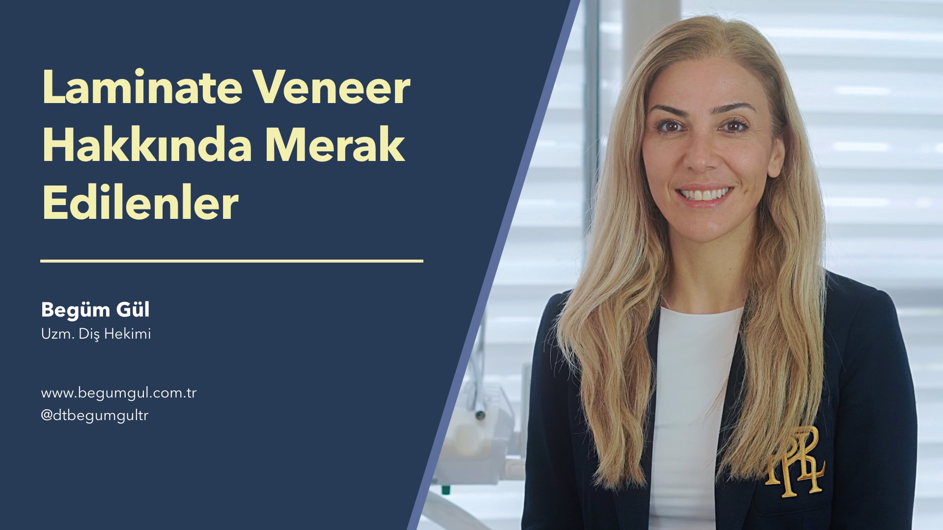 Laminate Veneer Hakkında Merak Edilenler - Uzm. Diş Hekimi Begüm Gül