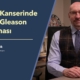 Prostat Kanserinde PSA ve Gleason Skorlaması - Prof. Dr. Can Öbek