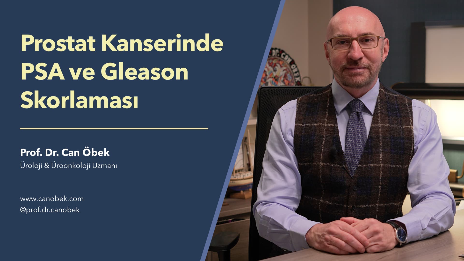 Prostat Kanserinde PSA ve Gleason Skorlaması - Prof. Dr. Can Öbek