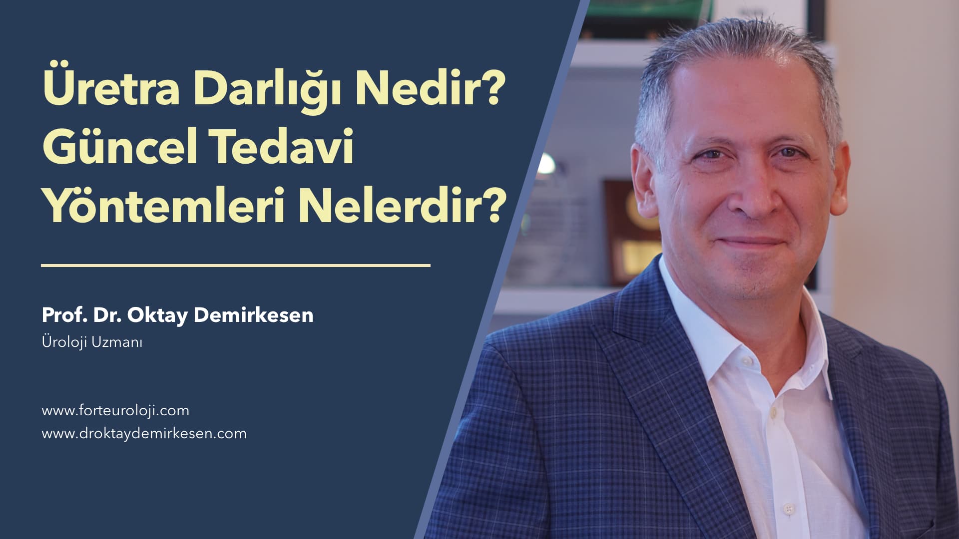 Üretra Darlığı ve Üretra Darlığı Tedavisi - Prof. Dr. Oktay Demirkesen