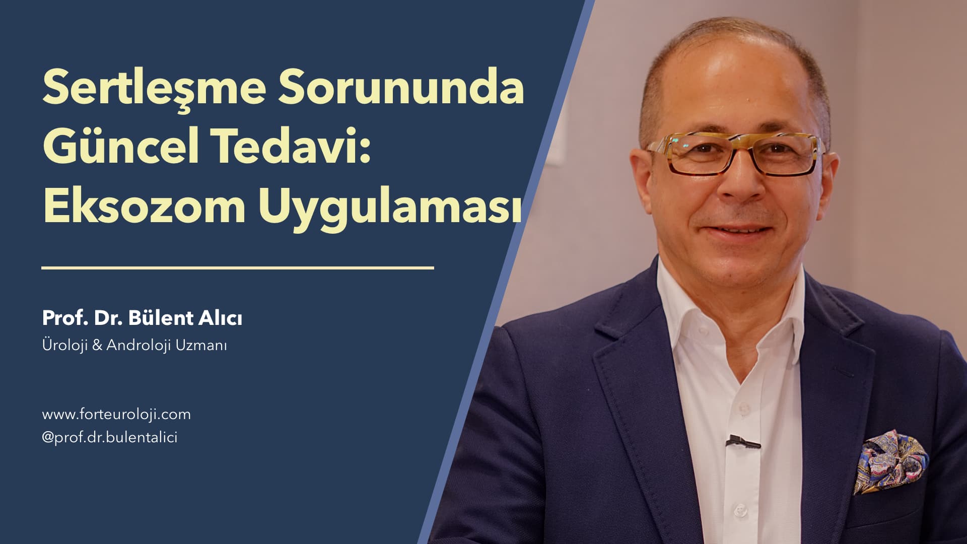 Sertleşme Sorununda Eksozom Tedavisi - Prof. Dr. Bülent Alıcı