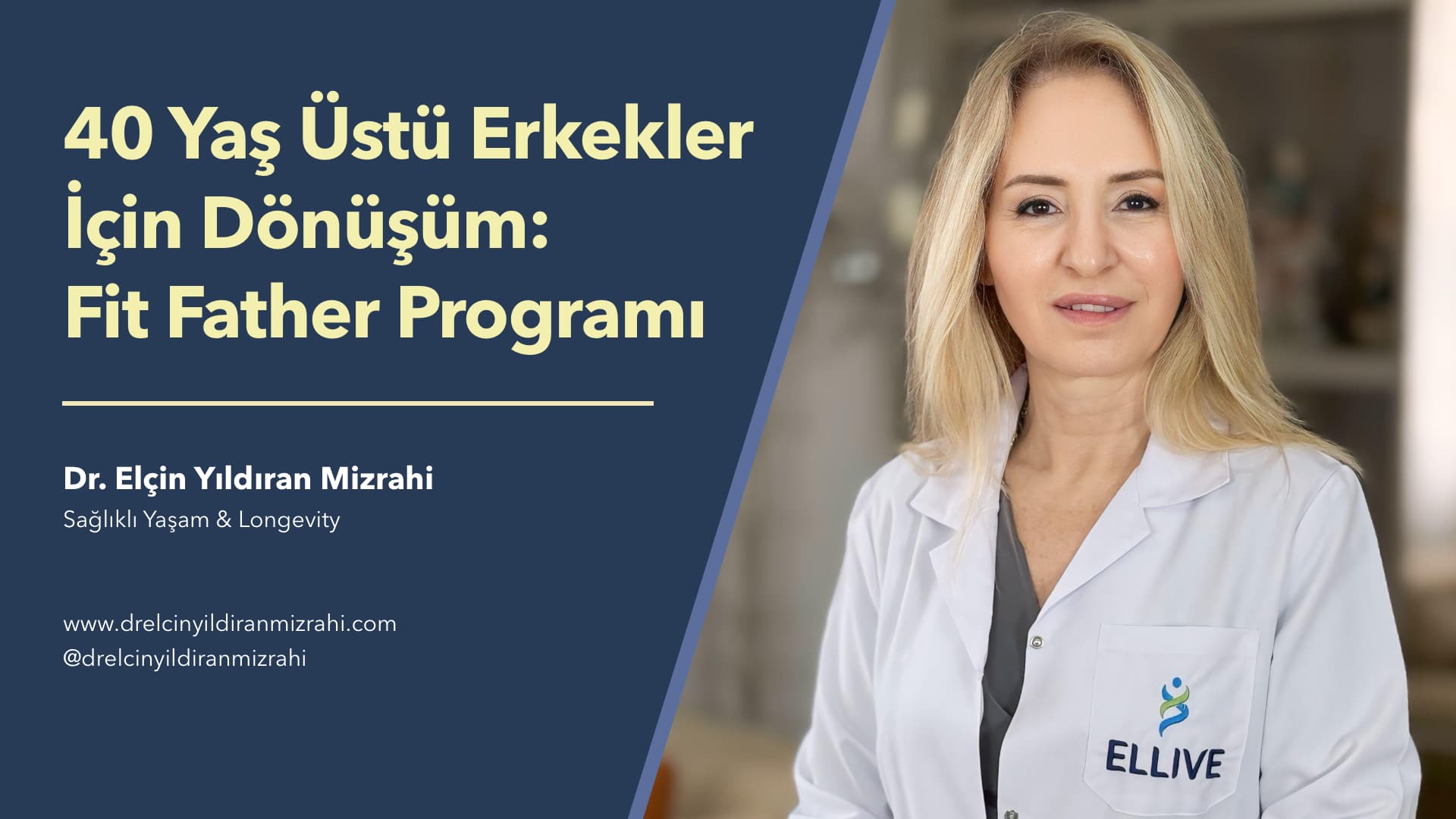40 Yaş Üzeri Erkekler için Dönüşüm Paketi - Dr. Elçin Yıldıran Mizrahi