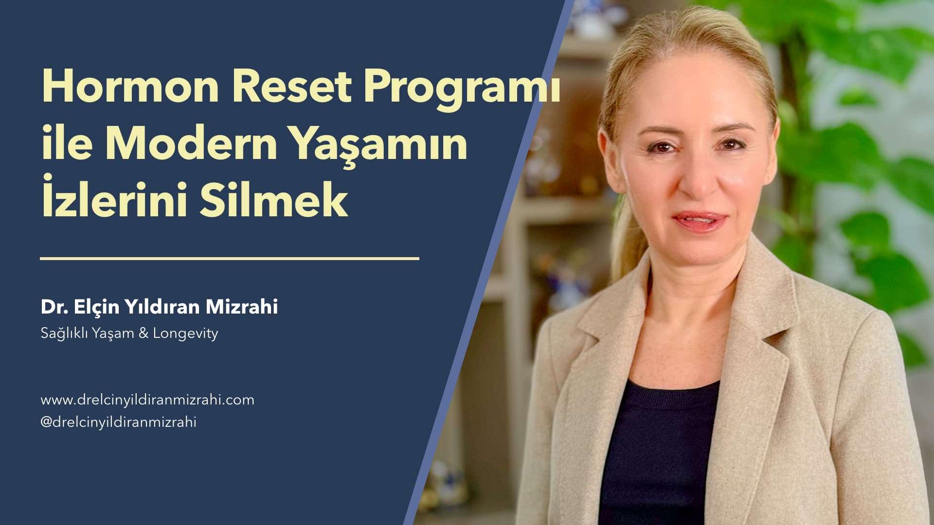 Modern Yaşamın İzlerini 12 Haftada Silin: Hormon Reset Paketi - Dr. Elçin Yıldıran Mizrahi