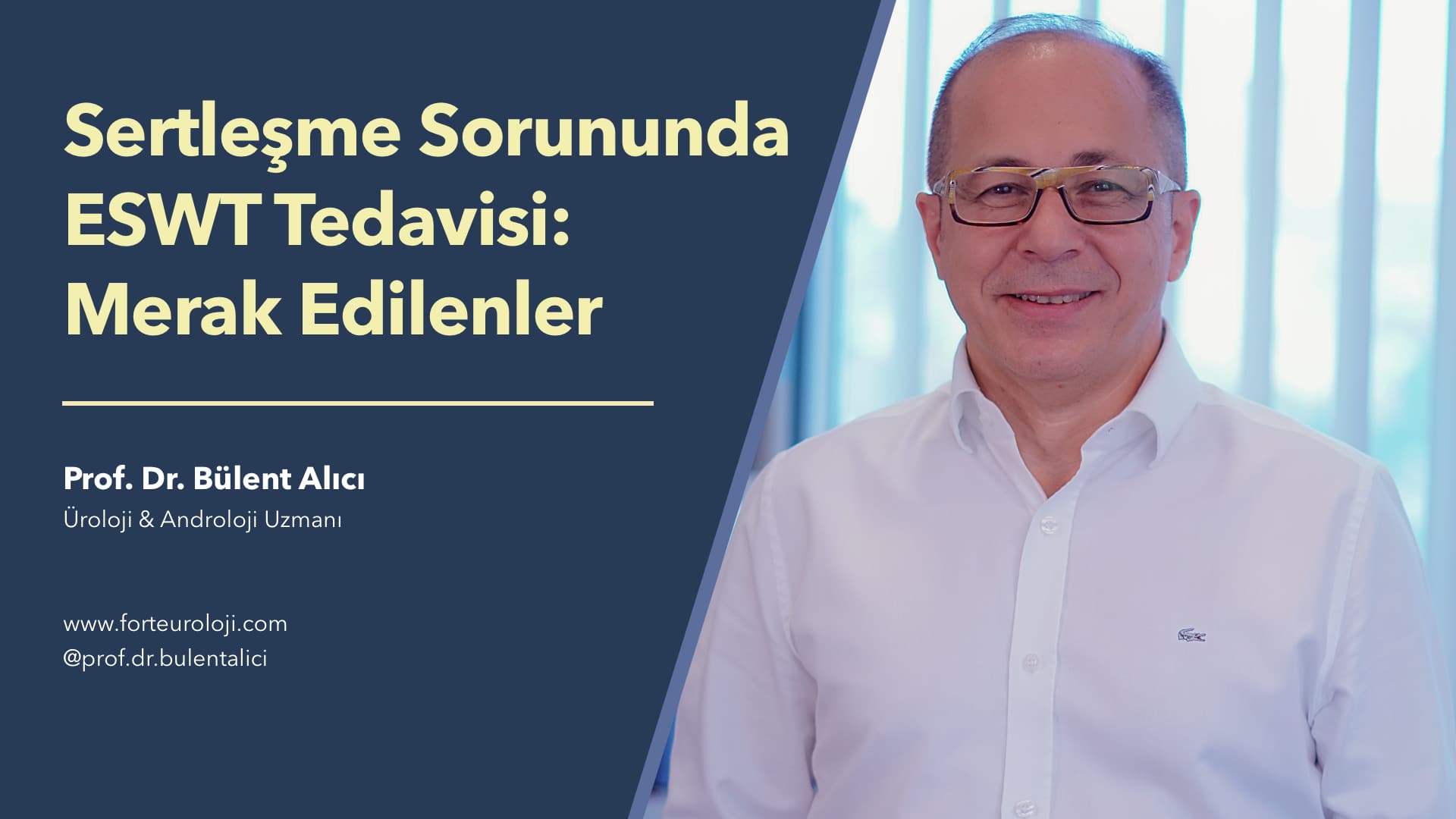 Sertleşme Sorununda ESWT Tedavisi Hakkında Merak Edilenler - Prof. Dr. Bülent Alıcı