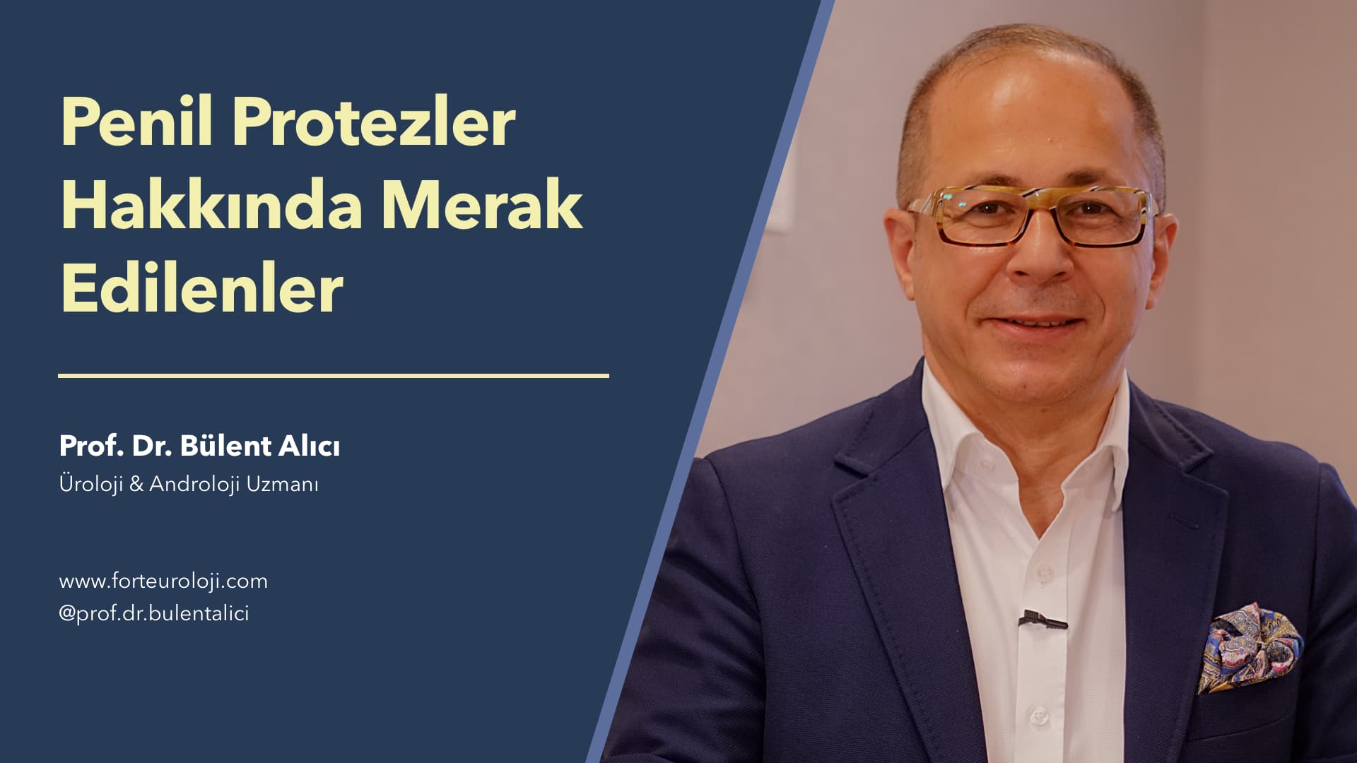 Penil Protezler Hakkında Merak Edilenler - Prof. Dr. Bülent Alıcı