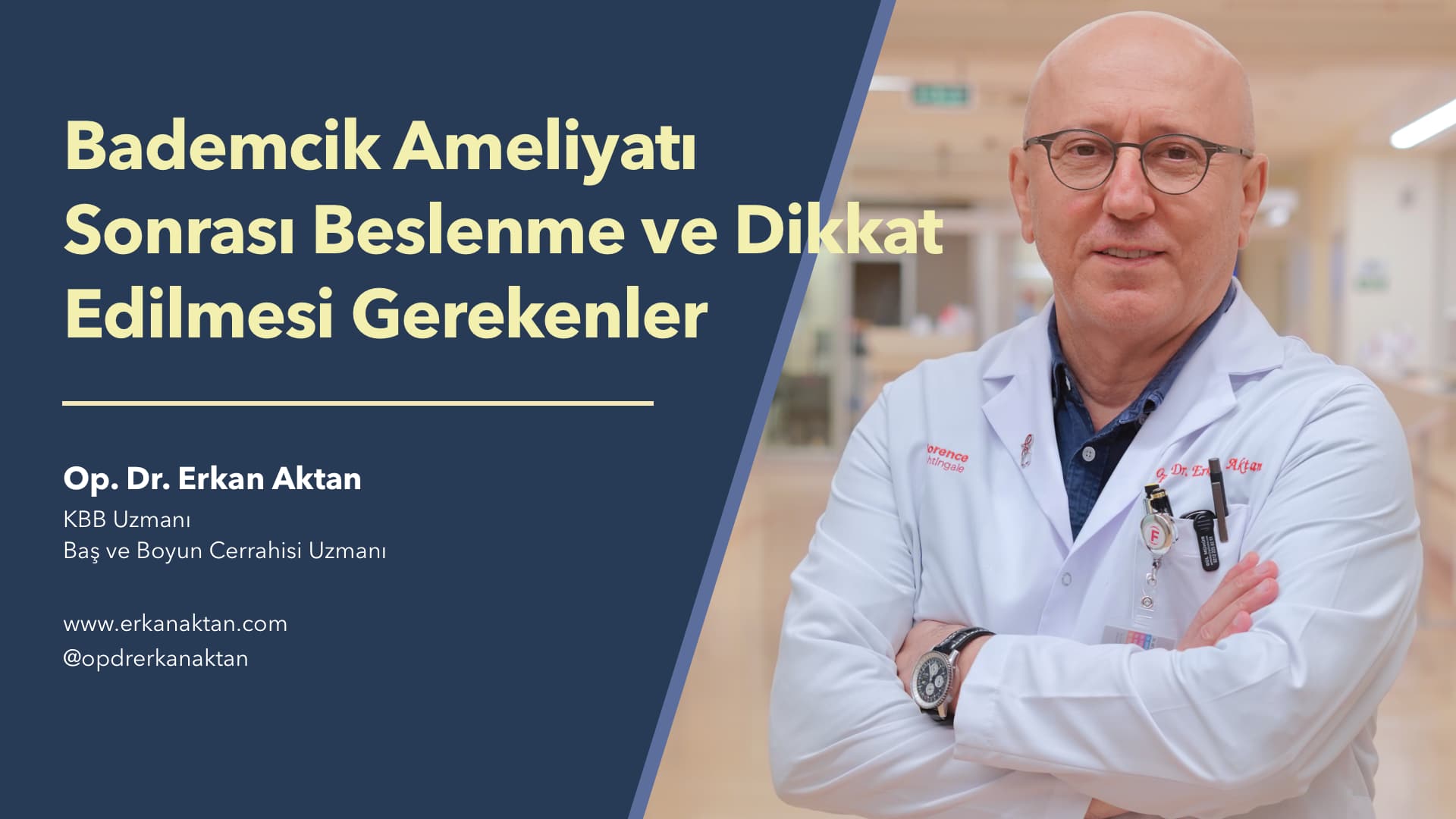 Bademcik Ameliyatı Sonrası Beslenme ve Dikkat Edilmesi Gerekenler - Op. Dr. Erkan Aktan