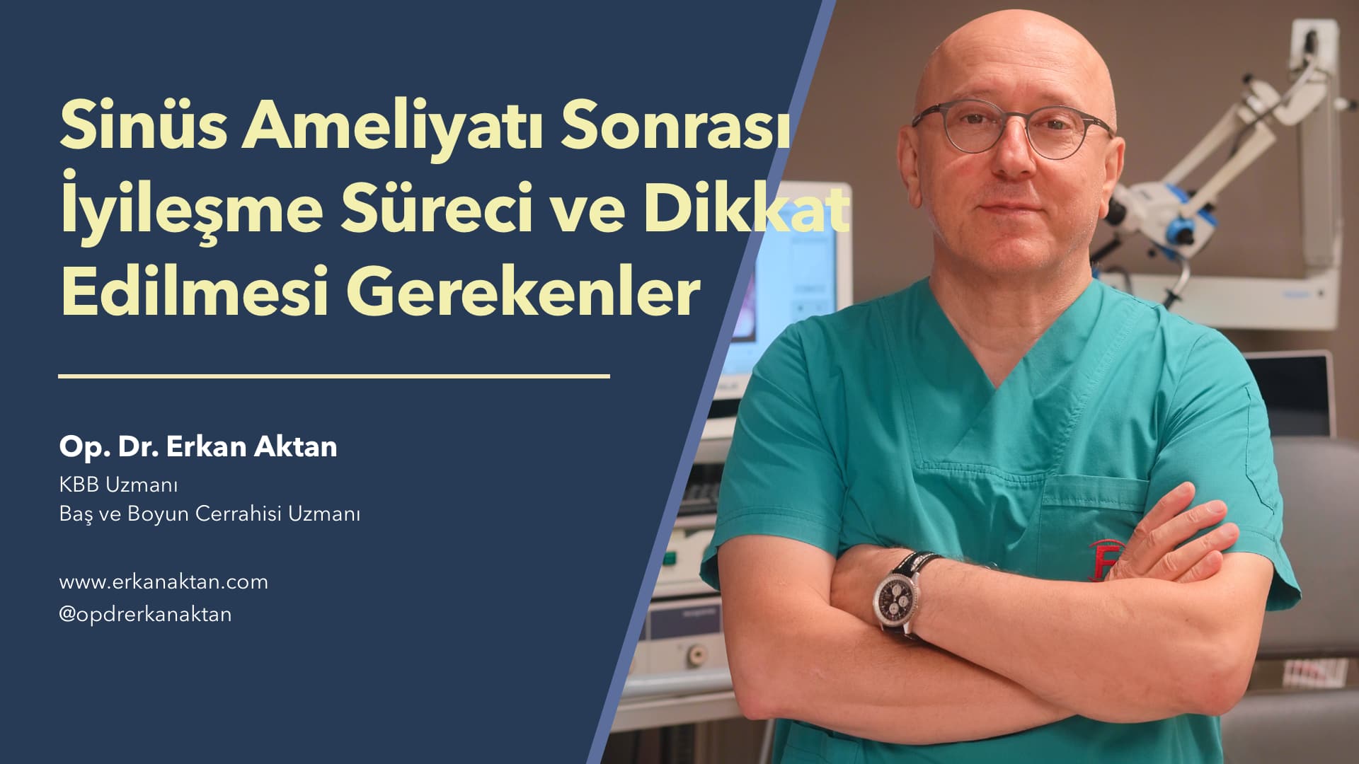 Sinüs Ameliyatı Sonrası İyileşme Süreci ve Dikkat Edilmesi Gerekenler - Op. Dr. Erkan Aktan