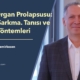 Pelvik Organ Prolapsusu: Vajinal Sarkma. Tanısı ve Tedavi Yöntemleri - Prof. Dr. Oktay Demirkesen