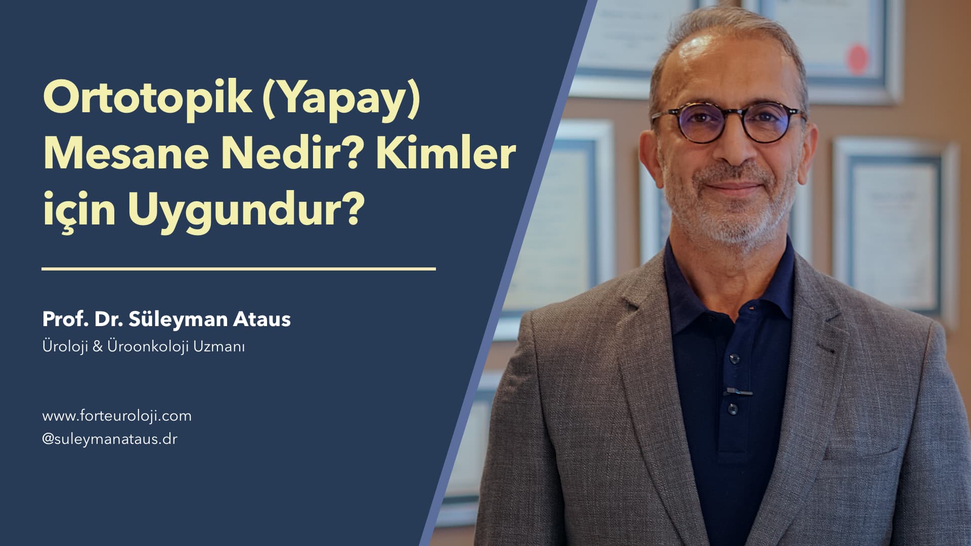 Ortotopik (Yapay) Mesane Nedir? Kimler için Uygundur? - Prof. Dr. Süleyman Ataus