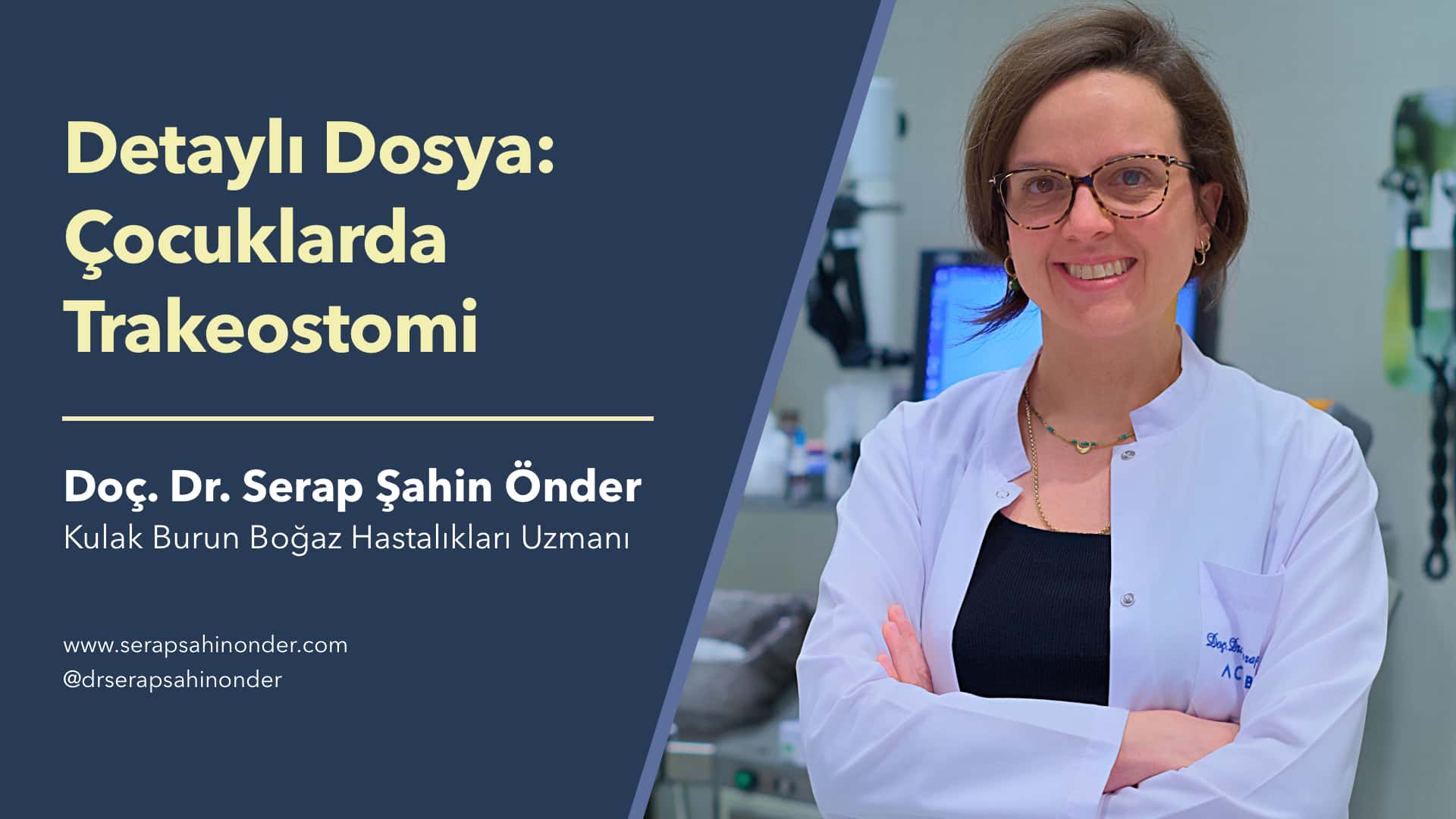 Detaylı Dosya: Çocuklarda Trakeostomi - Doç. Dr. Serap Şahin Önder | e-Klinik