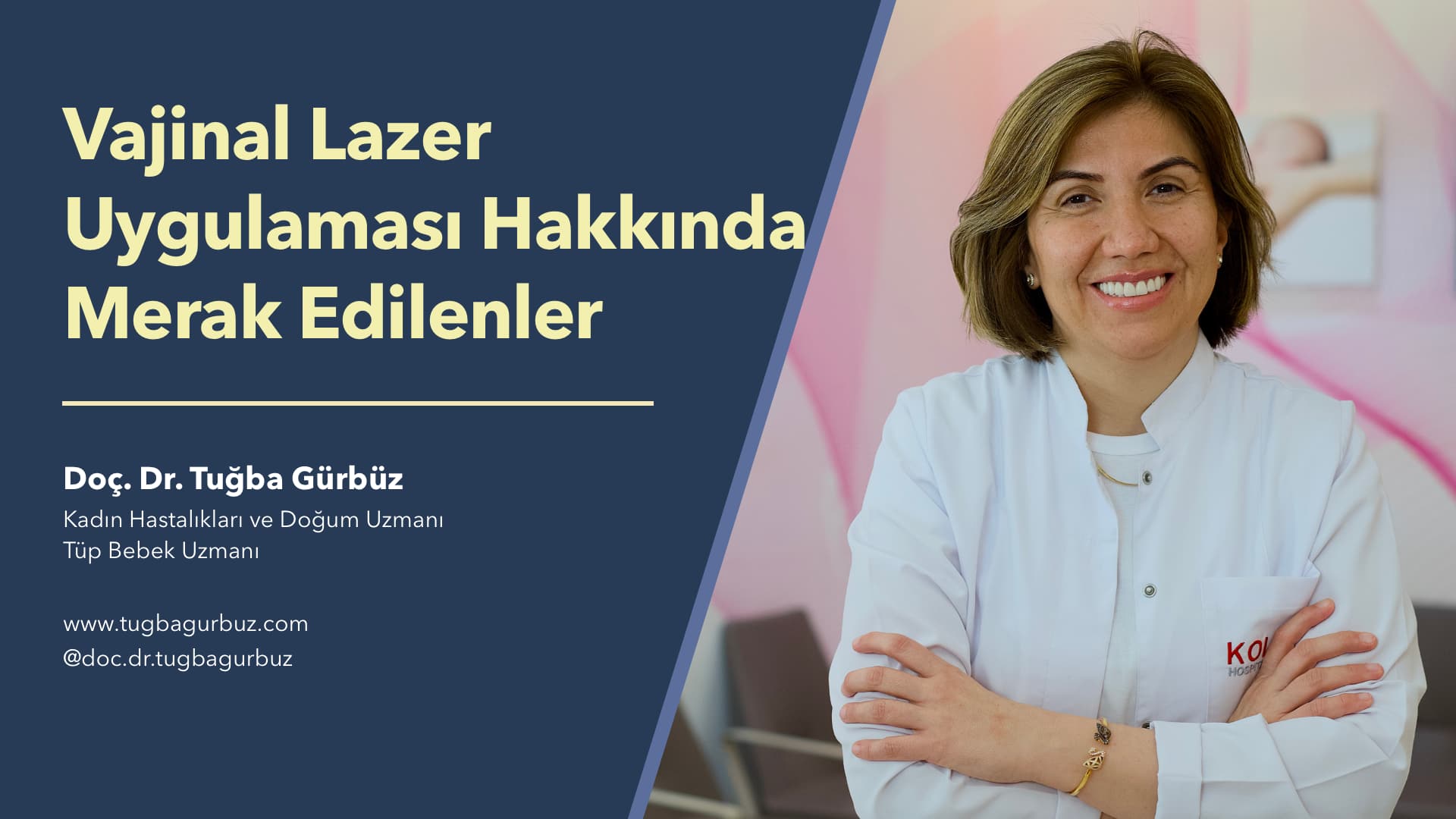 Vajinal Lazer Uygulamaları - Doç. Dr. Tuğba Gürbüz