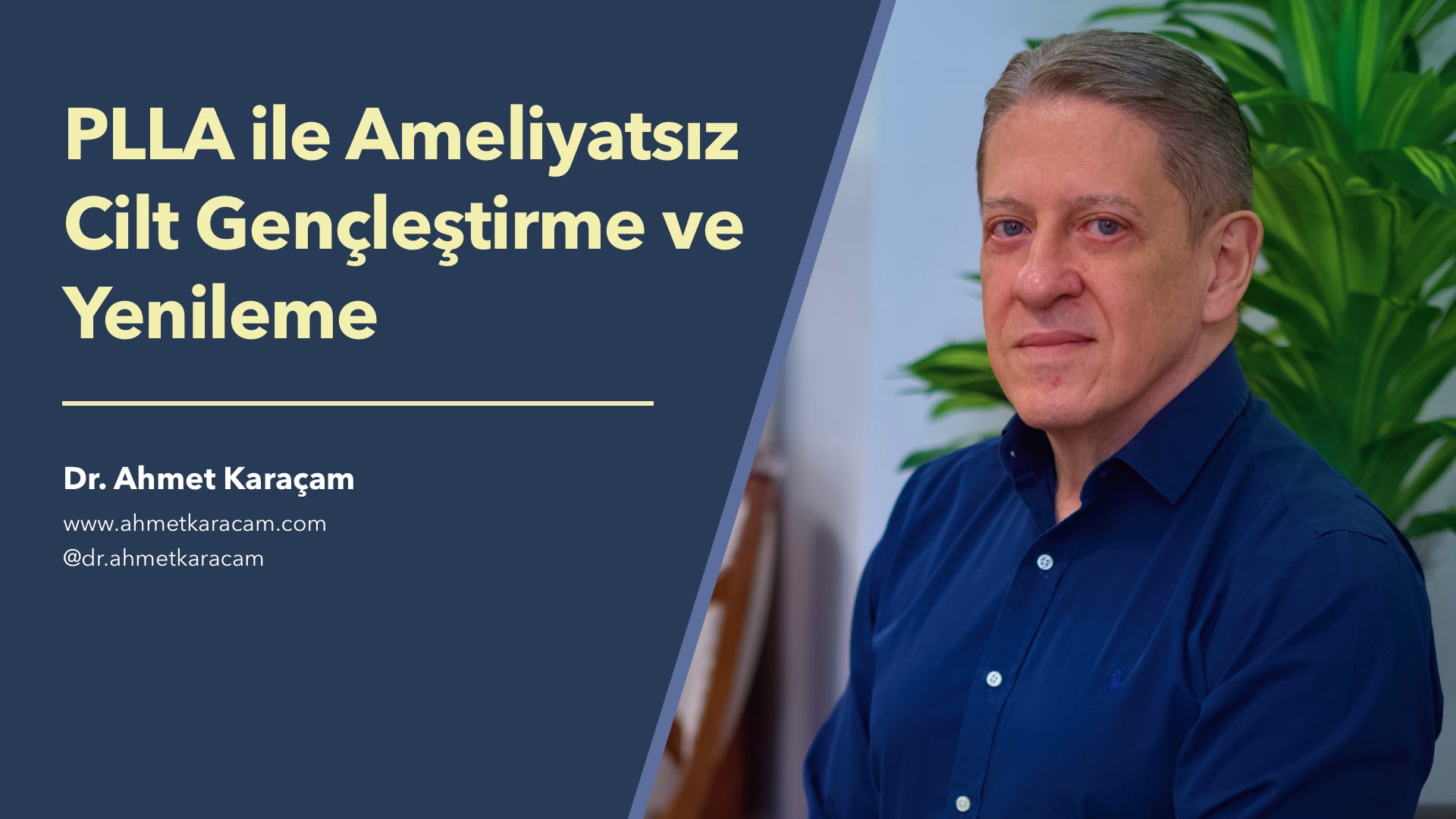 PLLA ile Ameliyatsız Cilt Gençleştirme - Dr. Ahmet Karaçam | e-Klinik