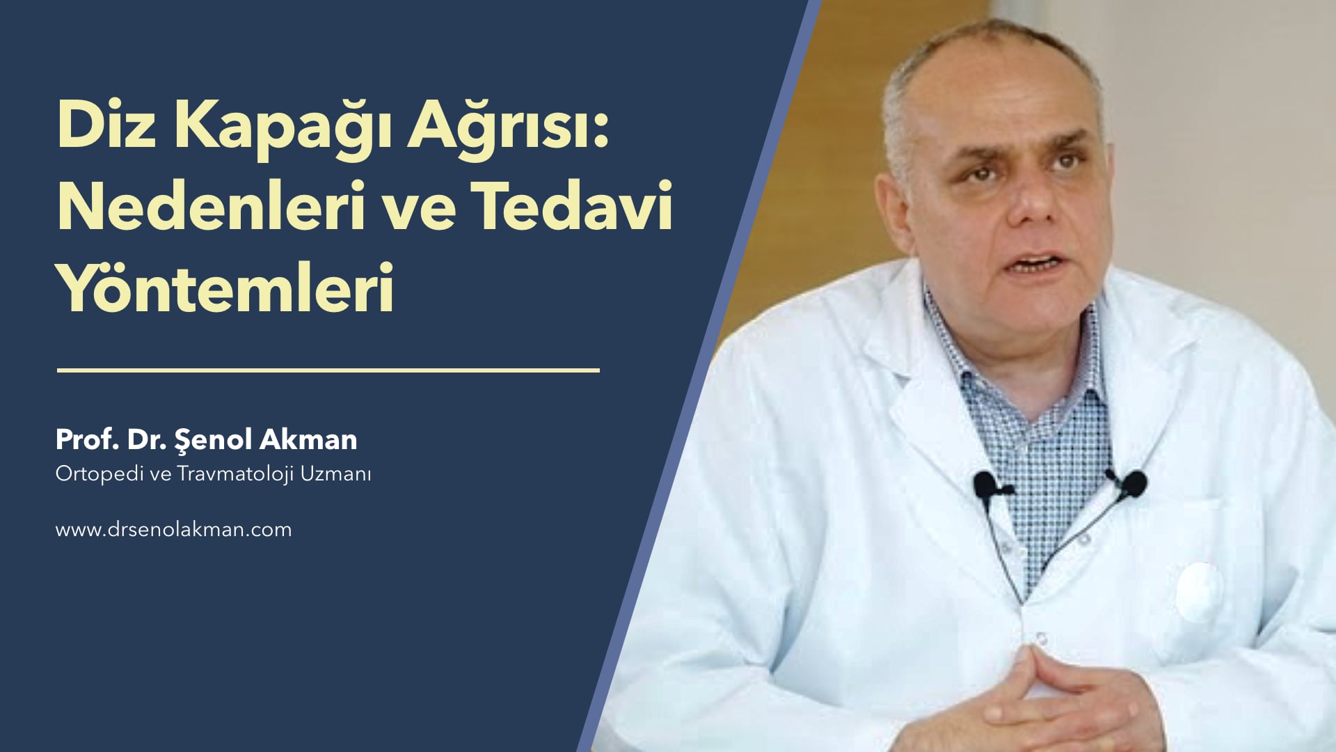 Diz Kapağı Ağrısı: Nedenleri ve Tedavi Yöntemleri - Prof. Dr. Şenol Akman Ortopedi ve Travmatoloji Uzmanı | e-Klinik