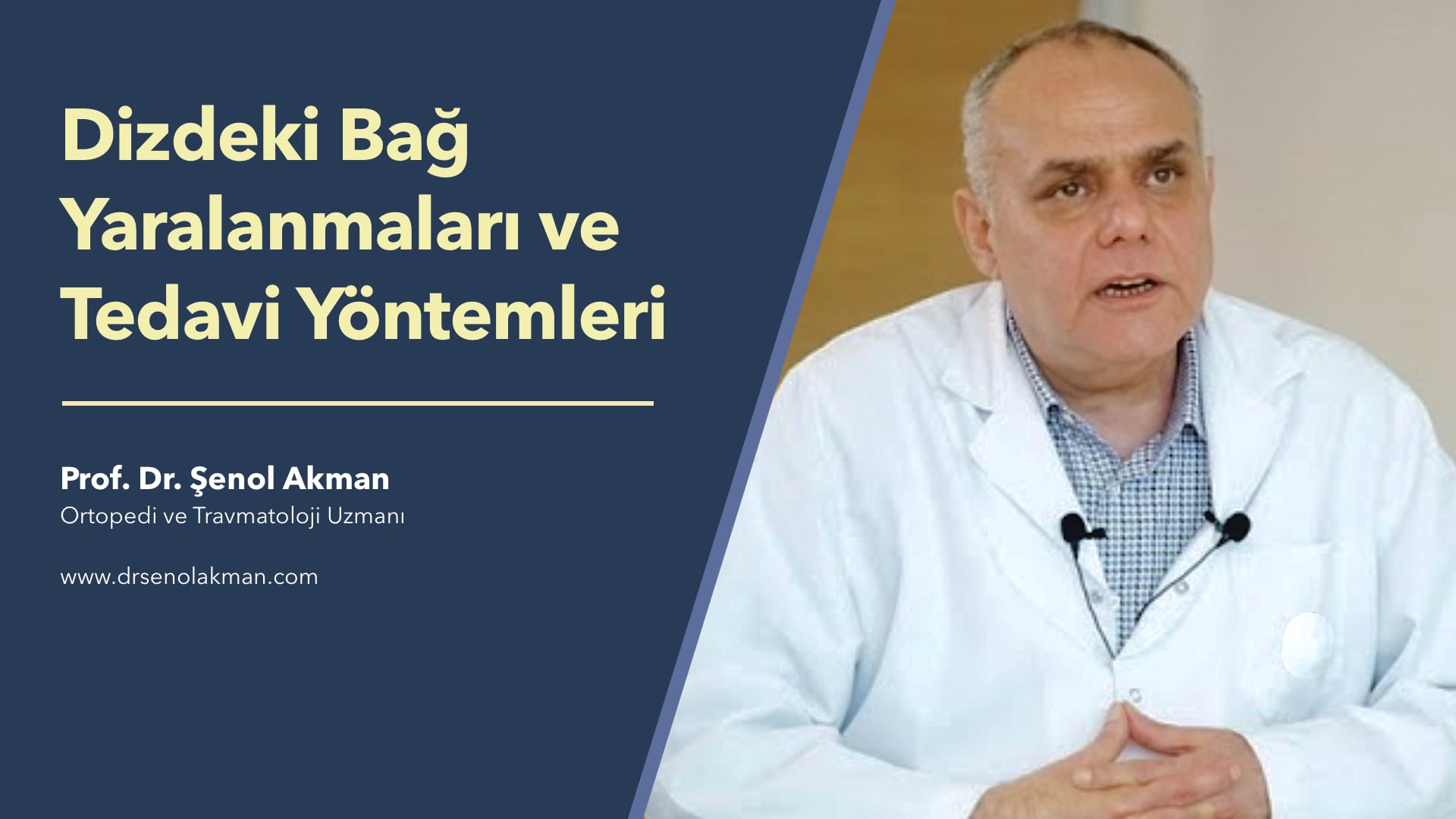 Dizdeki Bağ Yaralanmaları ve Tedavi Yöntemleri - Prof. Dr. Şenol Akman Ortopedi ve Travmatoloji Uzmanı | e-Klinik
