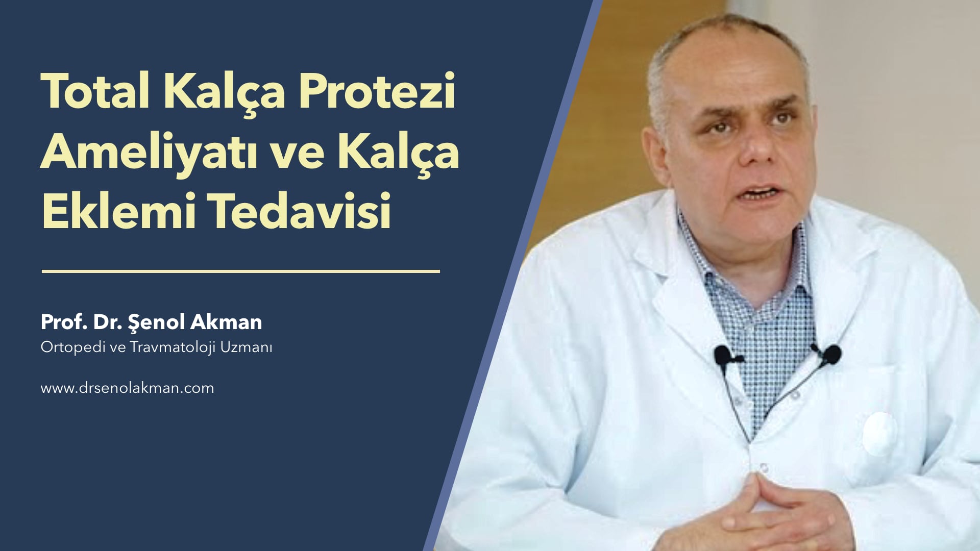 Total Kalça Protezi Ameliyatı ve Kalça Eklemi Tedavisi - Prof. Dr. Şenol Akman Ortopedi ve Travmatoloji Uzmanı | e-Klinik