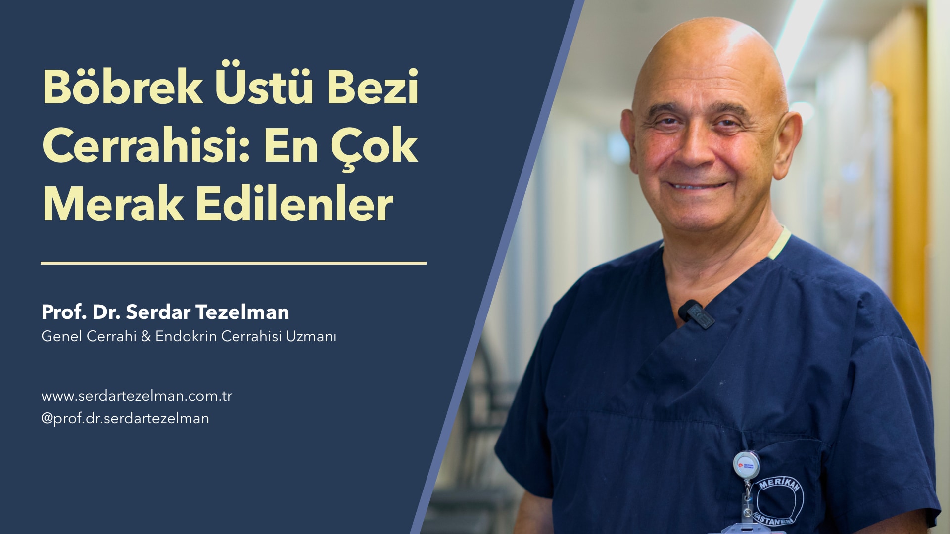 Böbrek Üstü Bezi Kitleleri ve Cerrahisi - Prof. Dr. Serdar Tezelman