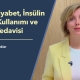 Tip 2 Diyabet, İnsülin İğnesi Kullanımı ve GLP-1 Tedavisi - Doç. Dr. Aysun Işıklar