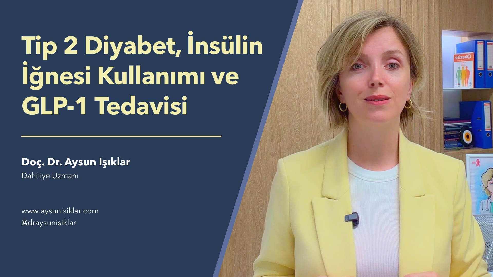 Tip 2 Diyabet, İnsülin İğnesi Kullanımı ve GLP-1 Tedavisi - Doç. Dr. Aysun Işıklar