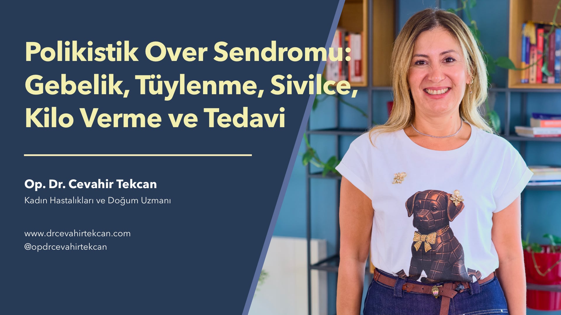 Polikistik Over Sendromu: Gebelik, Tüylenme, Sivilce Kilo Verme ve Tedavi - Op. Dr. Cevahir Tekcan